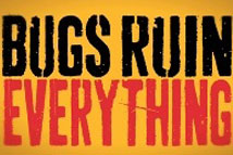 Bugs Ruin Everything